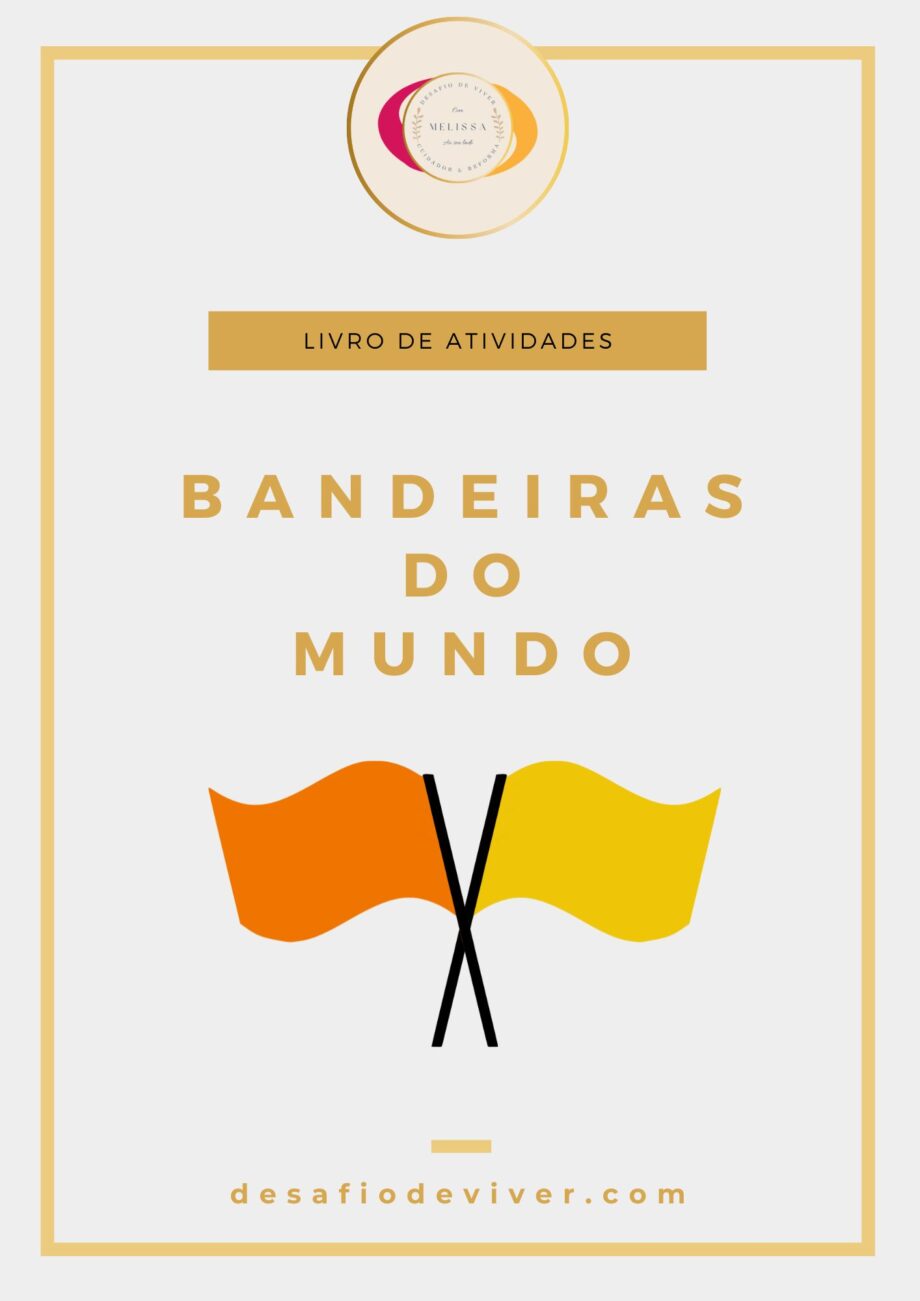 Bandeiras do Mundo_ Livro de atividades para cuidadores informais e idosos.